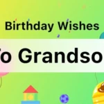 Birthday Wishes For Grandson